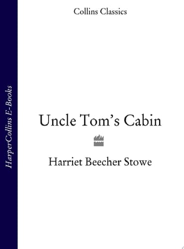 Uncle Tom’s Cabin (Collins Classics)