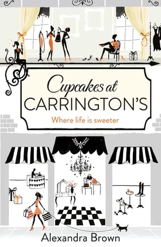 Cupcakes at Carrington’s: The most escapist and uplifting read from the Queen of Feel Good Fiction & No.1 best seller