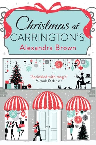 Christmas at Carrington’s: The most escapist and uplifting read from the Queen of Feel Good Fiction & No.1 best seller