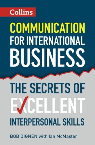 Communication for International Business: The Secrets of Excellent Interpersonal Skills