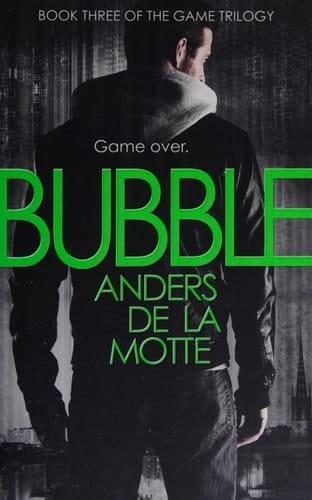 Bubble (The Game Trilogy, Book 3)