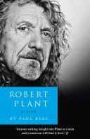 Robert Plant : a Life: The Biography