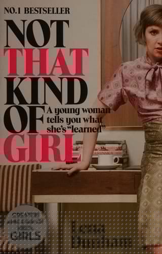 Not that Kind of Girl A Young Woman Tells You what She's "learned"