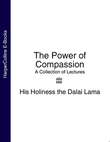 The Power of Compassion: A Collection of Lectures