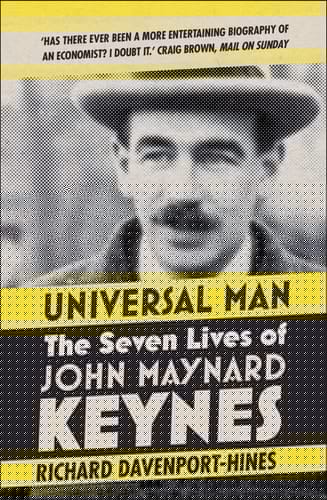 Universal Man The Seven Lives of John Maynard Keynes