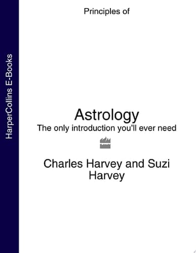 Astrology: The only introduction you’ll ever need (Principles of)