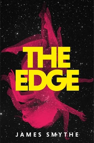 The Edge: A heart-stopping science-fiction mystery from the award-winning author of THE EXPLORER and THE MACHINE: Book 3 (The Anomaly Quartet)