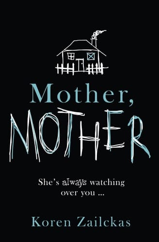 Mother, Mother: Psychological Suspense for Fans of Room