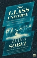 The Glass Universe: The Hidden History of the Women Who Took the Measure of the Stars