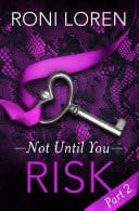 Risk: Not Until You