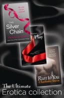 Ultimate Erotica Collection: 3 Books in 1 - Destined to Play, the Silver Chain, Run to You