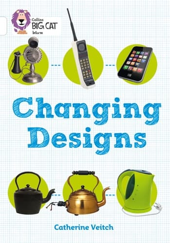 Collins Big Cat ― Changing Designs: White/Band 10