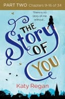 The Story of You: Part Two, Chapters 9–16 of 34