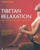 Tibetan Relaxation: Kum Nye Massage and Movement