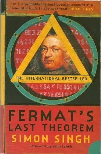 Fermat's Last Theorem The Story of a Riddle that Confounded the World's Greatest Minds for 358 Years