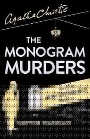 The Monogram Murders: The New Hercule Poirot Mystery