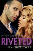 Riveted (saints Of Denver, Book 3)