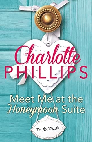 Meet Me at the Honeymoon Suite: HarperImpulse Contemporary Fiction (A Novella) (Do Not Disturb) (Book 5)