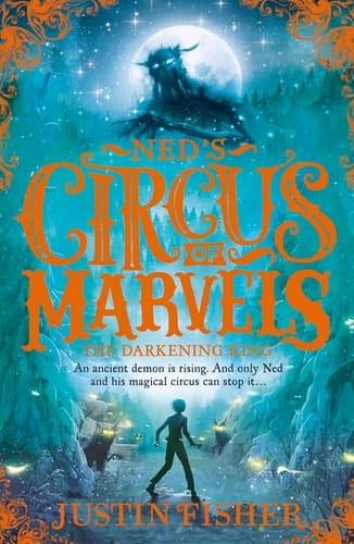 The Darkening King (Ned's Circus of Marvels) [Paperback] Justin Fisher