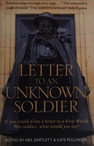 Letter To An Unknown Soldier: If you could write a letter to a First World War soldier, what would you say?