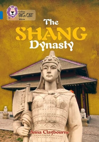 Collins Big Cat ― The Shang Dynesty: Band 16/Sapphire