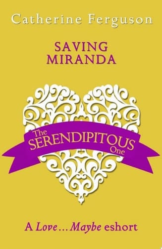 Saving Miranda: A Love...Maybe Valentine eShort