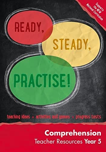 Ready, Steady, Practise! – Year 5 Comprehension Teacher Resources: English KS2