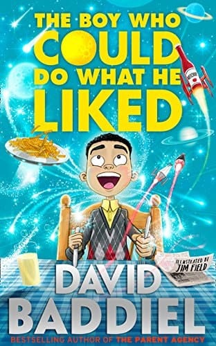The Boy Who Could Do What He Liked by David Baddiel (2016-02-25)