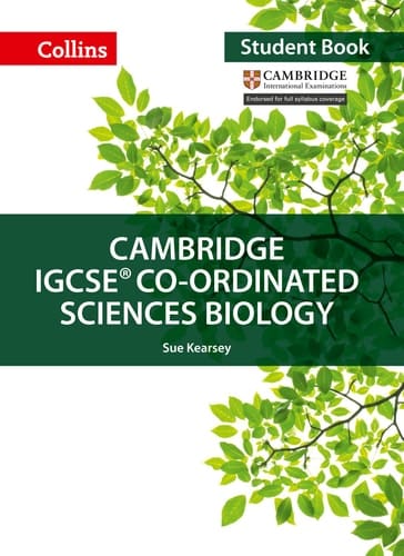Cambridge IGCSE® Co-ordinated Sciences Biology: Student Book (Collins Cambridge IGCSE ®)