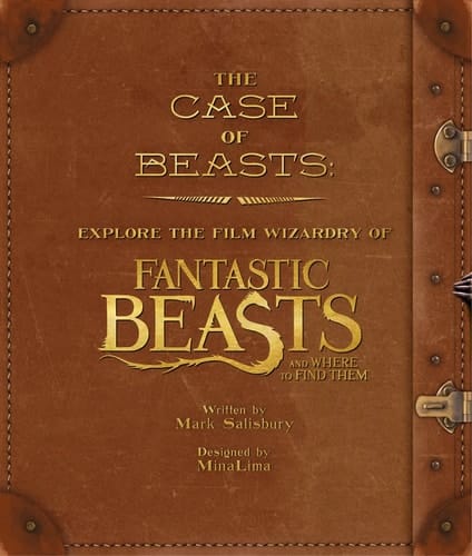 Case of Beasts: Explore the Film Wizardry of Fantastic Beast