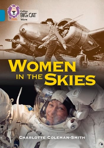 Collins Big Cat – Women in the Skies: Band 13/Topaz