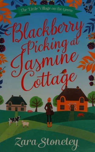 Blackberry Picking at Jasmine Cottage (The Little Village on the Green) (Book 2)