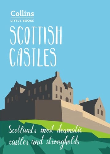 Scottish Castles Scotland's Most Dramatic Castles and Strongholds