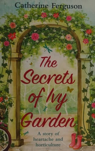 The Secrets of Ivy Garden: A heartwarming and feel-good romance for fans of Holly Martin