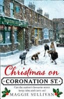 Christmas On Coronation Street: The Perfect Christmas Read (coronation Street, Book 1)