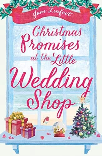 Christmas Promises at the Little Wedding Shop: Celebrate Christmas in Cornwall with this magical romantic comedy! (The Little Wedding Shop by the Sea) (Book 4)