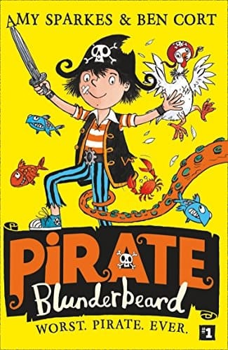 Pirate Blunderbeard: Worst. Pirate. Ever. (Pirate Blunderbeard, Book 1)