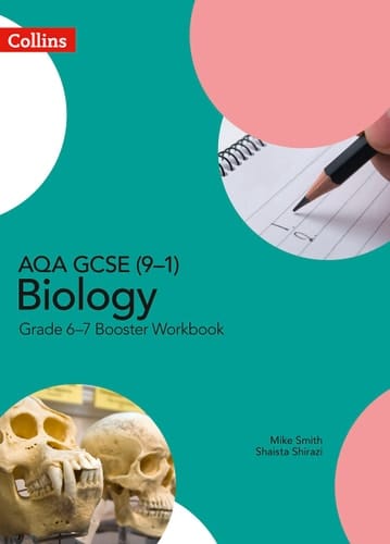 GCSE Science 9-1 – AQA GCSE (9–1) Biology Grade 6–7 Booster Workbook
