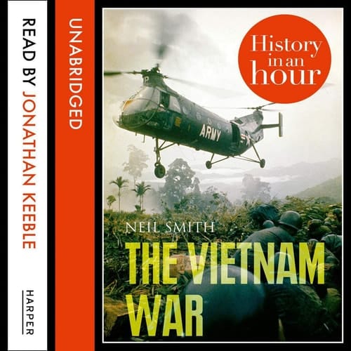 The Vietnam War: History in an Hour: The History in an Hour Series