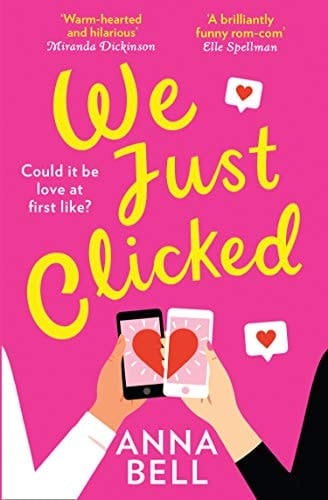 We Just Clicked: the most laugh out loud, hilarious and feel good romantic comedy to read this year!