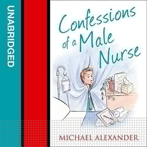 Confessions of a Male Nurse Lib/E
