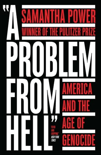 A Problem from Hell: America and the Age of