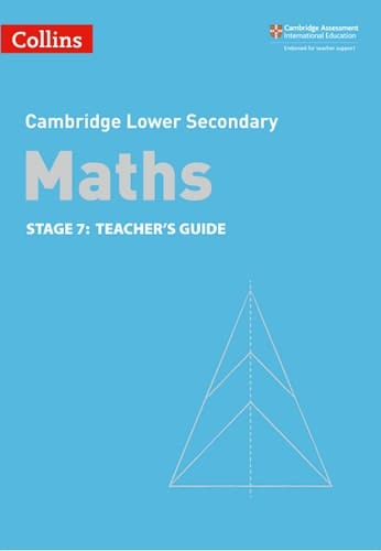Collins Cambridge Lower Secondary Maths – Stage 7: Teacher's Guide
