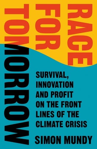Race for Tomorrow Survival, Innovation and Profit on the Front Lines of the Climate Crisis