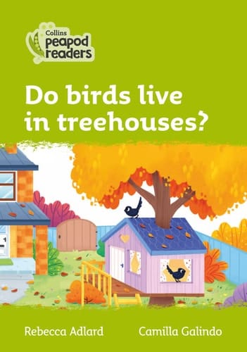 Do Birds Live in Treehouses? Level 2