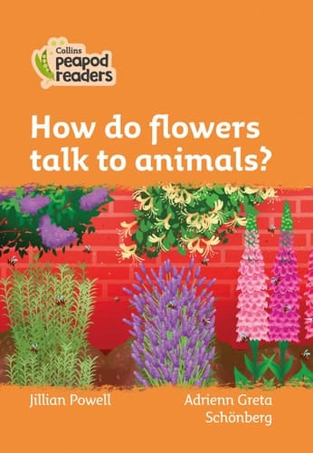 How Do Flowers Talk to Animals? Level 4
