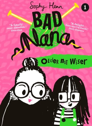 Older Not Wiser: A wickedly funny illustrated children’s book for ages six and up (Bad Nana) (Book 1)