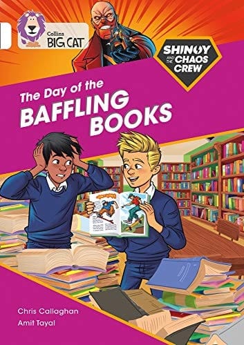 Shinoy and the Chaos Crew: The Day of the Baffling Books Band 10/White