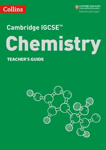 Collins Cambridge IGCSE™ – Cambridge IGCSE™ Chemistry Teacher’s Guide