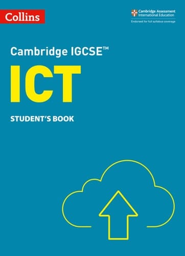 Collins Cambridge IGCSE™ – Cambridge IGCSE™ ICT Student's Book